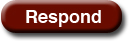 Respond